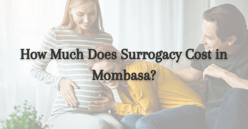 surrogacy cost in Mombasa